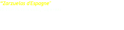 “Zarzuelas d'Espagne" Nerea Berraondo, soprano 